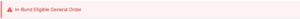 In-bond-general-order-alert.png